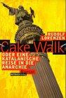 Cake Walk oder Eine katalanische Reise in die Anarchie: Roman