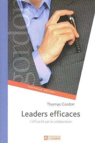 Leaders efficaces : L'efficacité par la collaboration