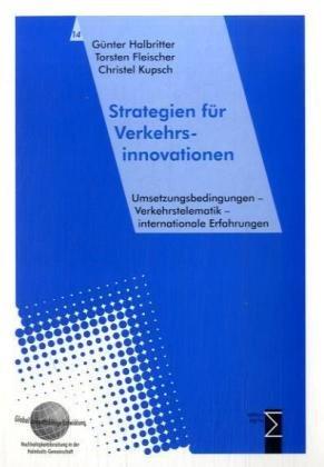 Strategien für Verkehrsinnovationen: Verkehrstelematik   Umsetzungsbedingungen  internationale Erfahrungen