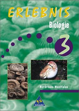 Erlebnis Biologie - Ausgabe 1999 für Nordrhein-Westfalen: Schülerband 3: Ein Lehr- und Arbeitsbuch. 9.-10. Schuljahr