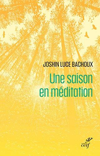 Une saison en méditation