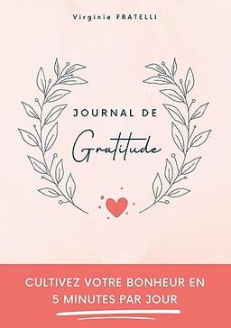 Journal de gratitude : Cultivez votre bonheur en 5 minutes par jour