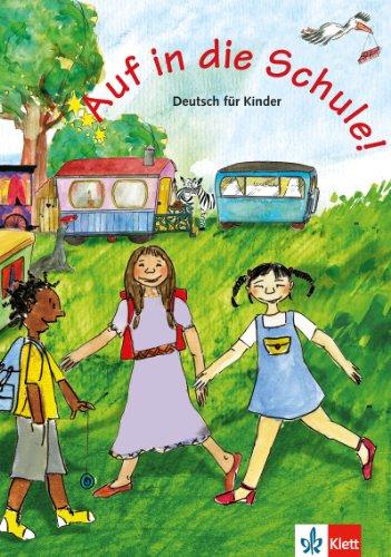 Auf in die Schule ! : deutsch für Kinder