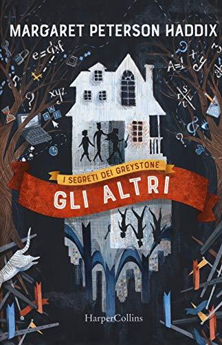 Gli altri. I segreti dei Greystone (Vol. 1)