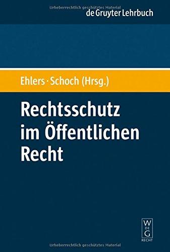 Rechtsschutz im Öffentlichen Recht (De Gruyter Lehrbuch)