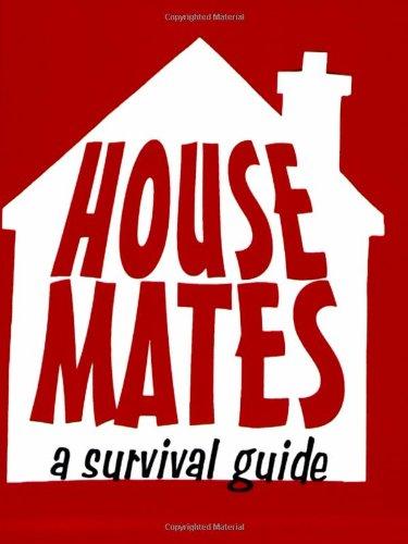 Housemates: A Survival Guide