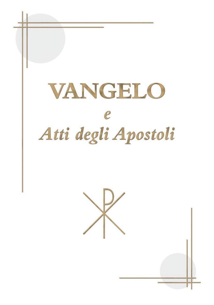 Vangelo e Atti degli Apostoli (Vangelo. Nuovo Testamento. Testi)