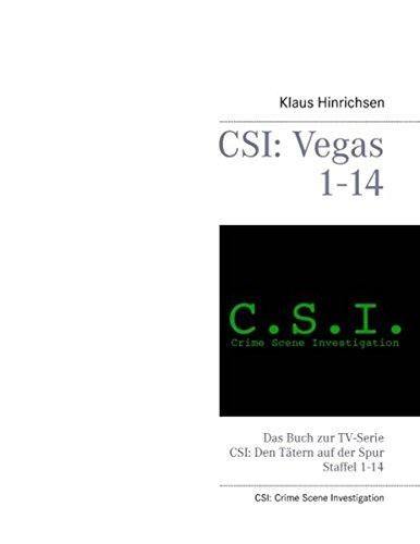 CSI: Vegas 1 - 14: Das Buch zur TV-Serie CSI: Den Tätern auf der Spur