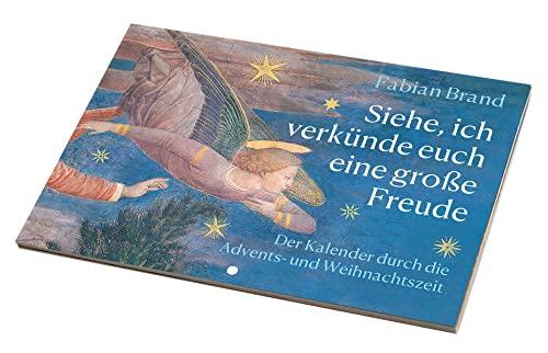 Siehe, ich verkünde euch eine große Freude: Der Kalender durch die Advents- und Weihnachtszeit