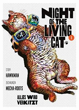 Night of the Living Cat - Alles wird verkatzt: Bd. 1