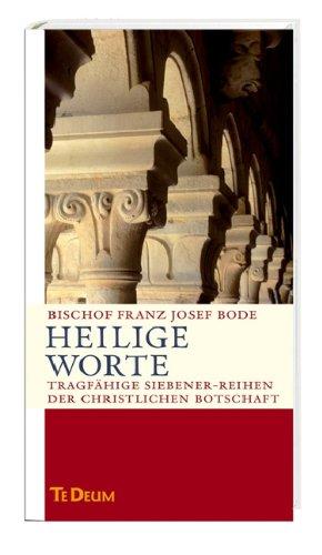 Heilige Worte: Tragfähige Siebener-Reihen der christlichen Botschaft - Te Deum Jahresedition 2010