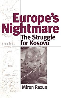 Europe's Nightmare: The Struggle for Kosovo