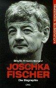 Joschka Fischer. Der Marsch durch die Illusionen.