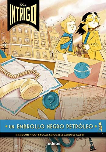 2. UN EMBROLLO NEGRO PETRÓLEO (LOS INTRIGO)