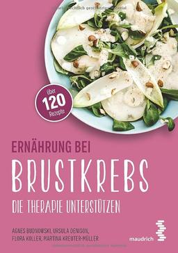 Ernährung bei Brustkrebs: Die Therapie unterstützen (maudrich.gesund essen)