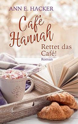 Café Hannah - Teil 3: Rettet das Café!