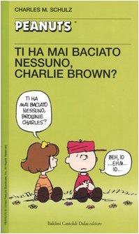 Ti ha mai baciato nessuno, Charlie Brown?