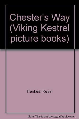 Chester's Way (Viking Kestrel picture books)