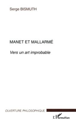 Manet et Mallarmé : vers un art improbable