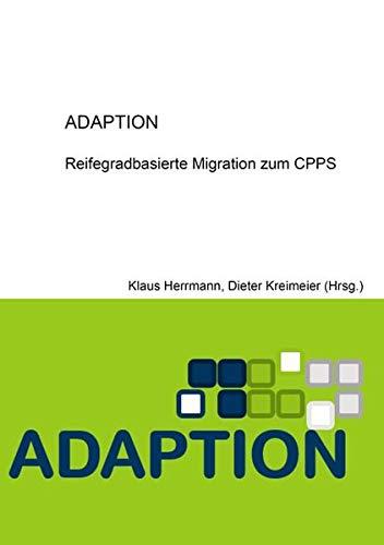 ADAPTION: Reifegradbasierte Migration zum CPPS