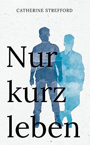 Nur kurz leben