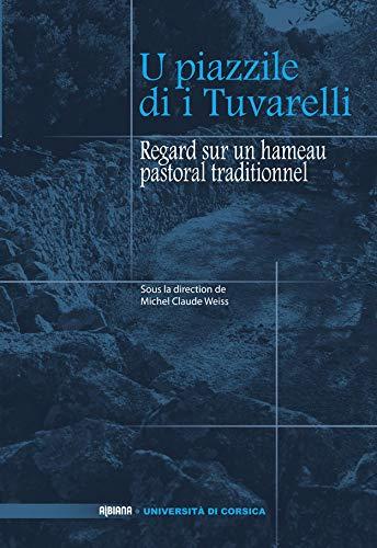 U piazzile di i Tuvarelli : regard sur un hameau pastoral traditionnel