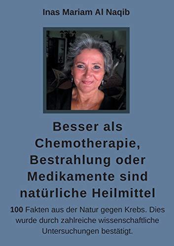 Besser als Chemotherapie, Bestrahlung oder Medikamente sind natürliche Heilmittel: 100 Fakten aus der Natur gegen Krebs. Dies wurde durch ... Sie Zivilisationskrankheiten keine Chance.