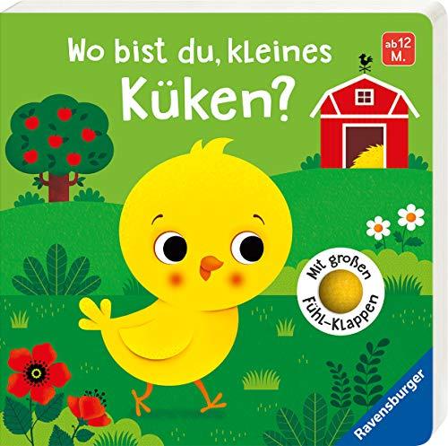 Wo bist du, kleines Küken?: Mit großen Fühlklappen