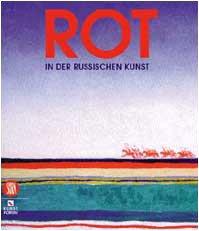 Rot in russischen Kunst (Arte moderna. Cataloghi)