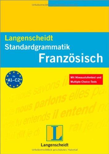 Langenscheidt Standardgrammatik Französisch (Langenscheidt Standardgrammatiken)