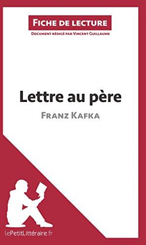 Lettre au père de Franz Kafka (Fiche de lecture) : Analyse complète et résumé détaillé de l'oeuvre