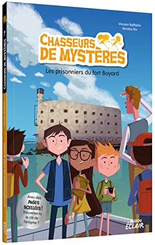 Chasseurs de mystères. Vol. 7. Les prisonniers du fort Boyard