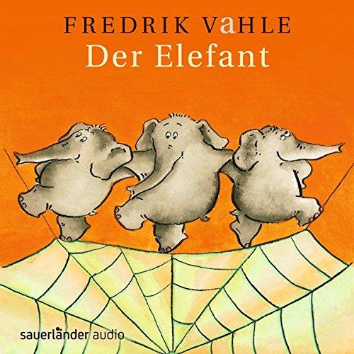 Der Elefant: Lieder in unserer und eurer Sprache