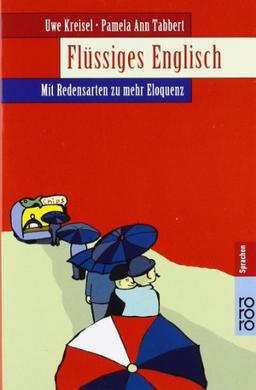 Flüssiges Englisch: Mit Redensarten zu mehr Eloquenz