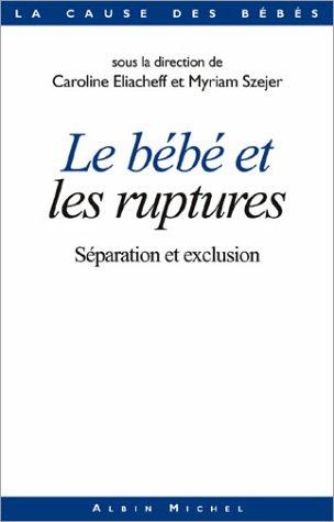 Le bébé et les ruptures : séparation et exclusion