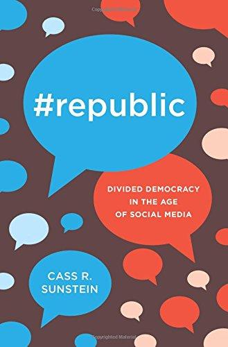 #Republic: Divided Democracy in the Age of Social Media