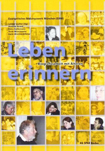 Leben erinnern: Biografiearbeit mit Älteren