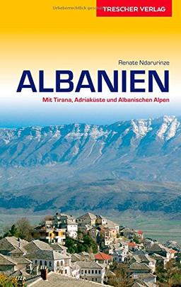 ALBANIEN - Mit Tirana, Adriaküste und Albanischen Alpen