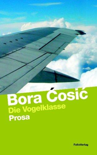 Die Vogelklasse: Prosa