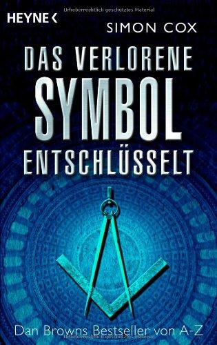 Das verlorene Symbol entschlüsselt: Dan Browns Bestseller von A-Z