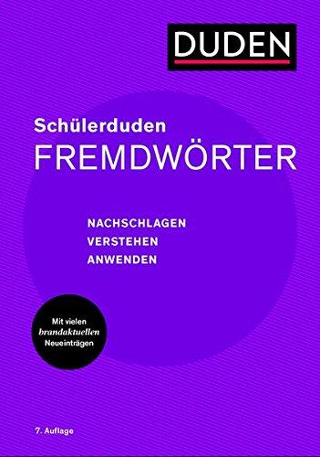 Schülerduden Fremdwörter: Das Nachschlagewerk für Schule und Alltag