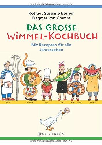 Das große Wimmel-Kochbuch: mit Rezepten für alle Jahreszeiten