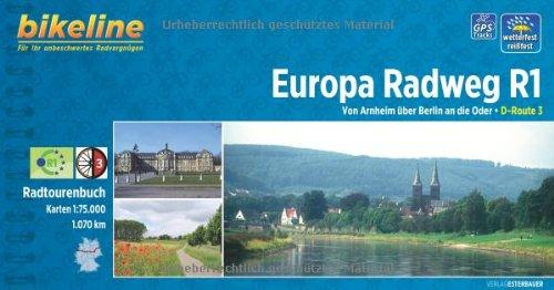 bikeline Radtourenbuch: Europa-Radweg R1: Von Arnheim über Berlin nach Küstrin an der Oder, wetterfest/reißfest