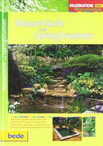 Wasserläufe und Springbrunnen, Faszination Wassergärten