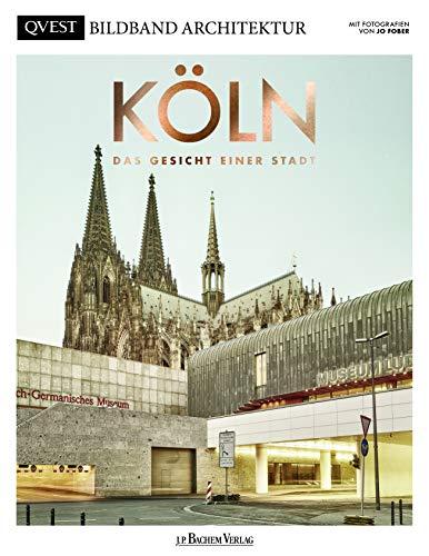 KÖLN - Das Gesicht einer Stadt: QVEST Bildband Architektur