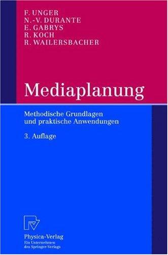 Mediaplanung: Methodische Grundlagen und praktische Anwendungen