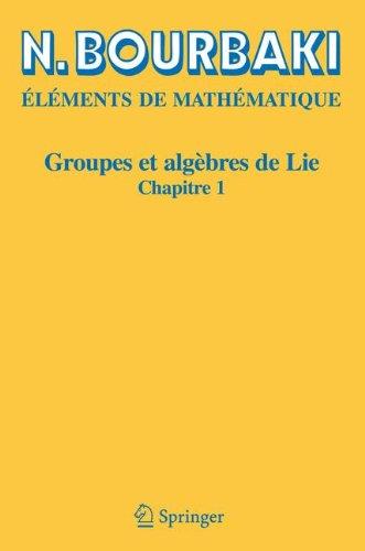 Groupes et Algebres de Lie: Chapitre 1 (French Edition)