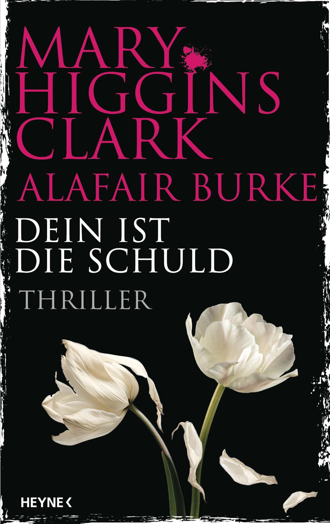 Dein ist die Schuld: Thriller (Laurie-Moran-Serie, Band 8)