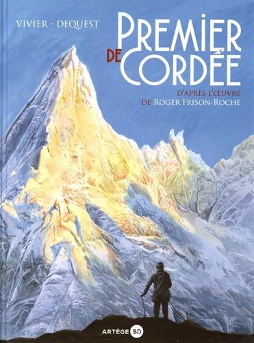 Premier de cordée : d'après l'oeuvre de Roger Frison-Roche