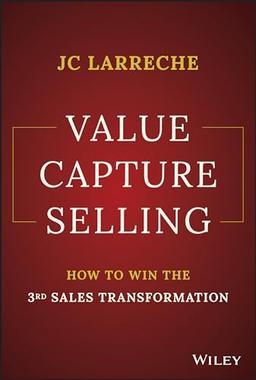 Value Capture Selling: How to Win the 3rd Sales Transformation